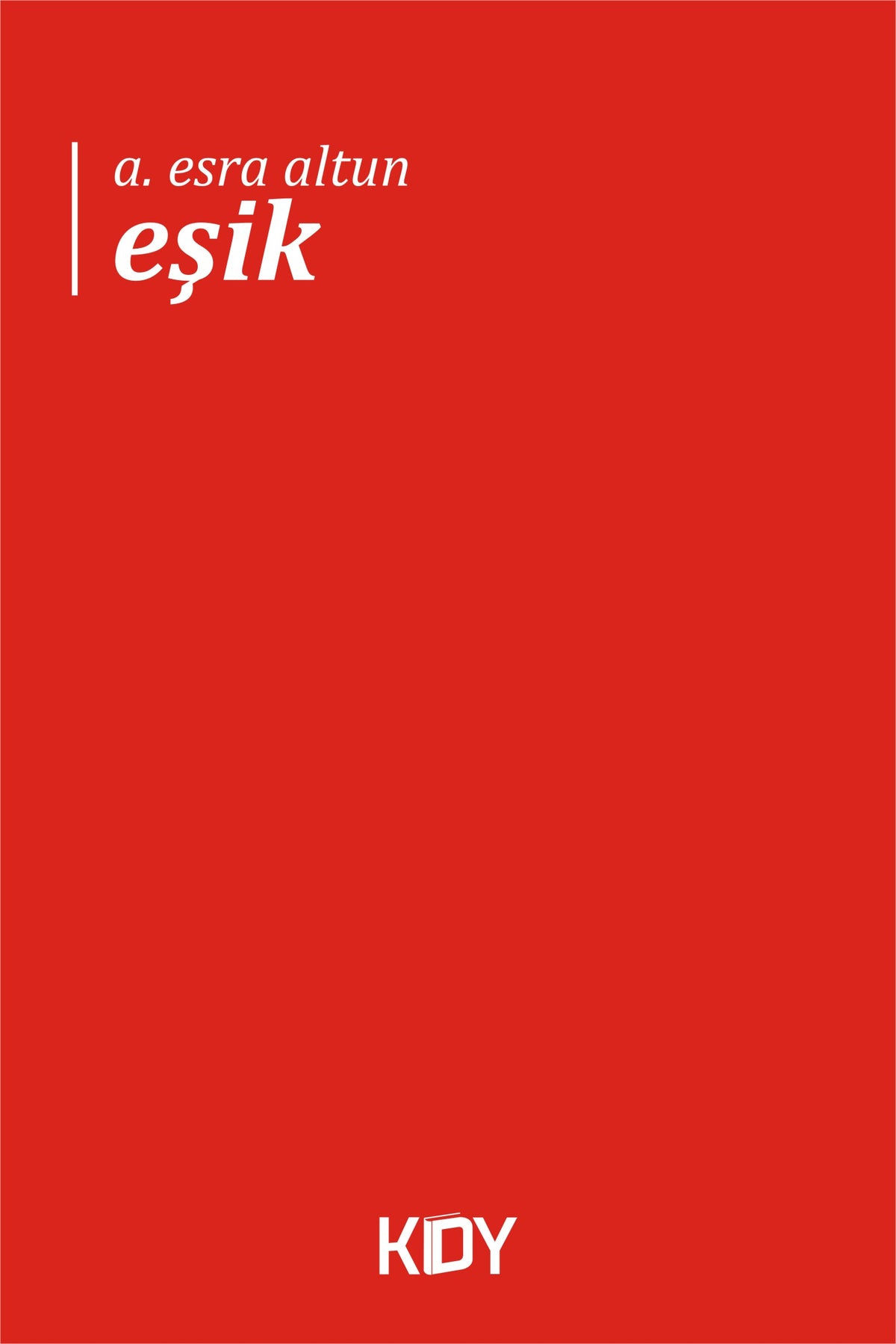 Eşik - A. Esra Altun kitap kapağı