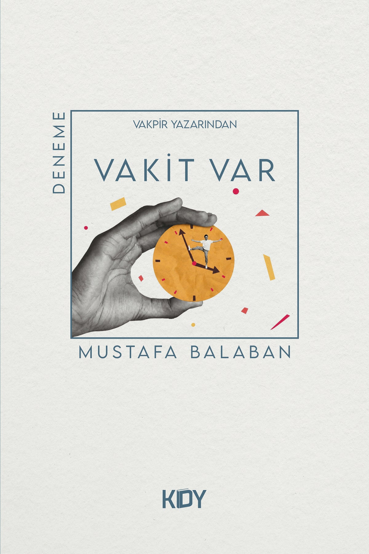 Vakit Var - Mustafa Balaban kitap kapağı