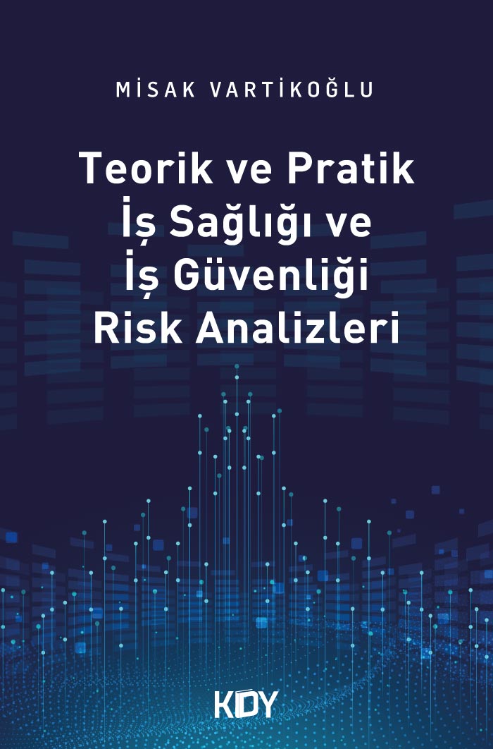 Teorik ve Pratik İş Sağlığı ve İş Güvenliği Risk Analizleri - Misak Vartikoğlu kitap kapağı