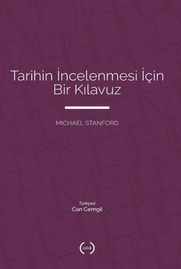 Tarihin İncelenmesi İçin Bir Kılavuz - Michael Stanford kitap kapağı