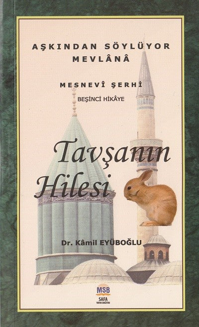 Tavşanın Hilesi / Mesnevi Hikayeleri - Dr. Kamil Eyüboğlu kitap kapağı