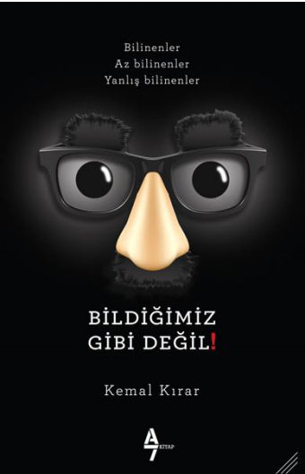 Bildiğimiz Gibi Değil! - Kemal Kırar kitap kapağı