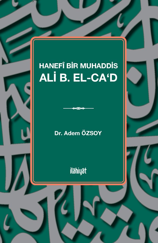Hanefî Bir Muhaddis Ali b. el-Ca‘d - Dr. Adem Özsoy kitap kapağı
