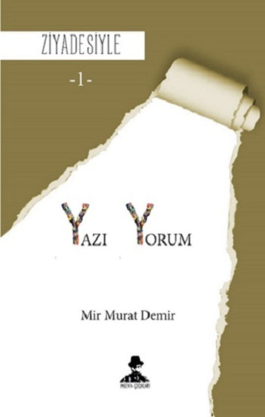 Ziyadesiyle / Yazı-Yorum 1 - Mir Murat Demir kitap kapağı