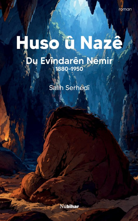 Huso ü Naze Du Evindaren Nemir 1880-1950 - Salih Serhedi kitap kapağı