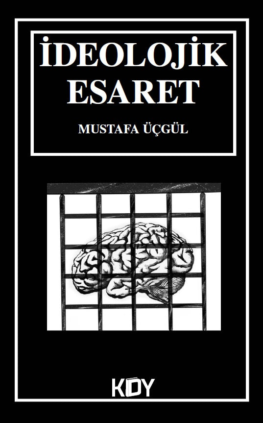 İdeolojik Esaret - Mustafa Üçgül kitap kapağı