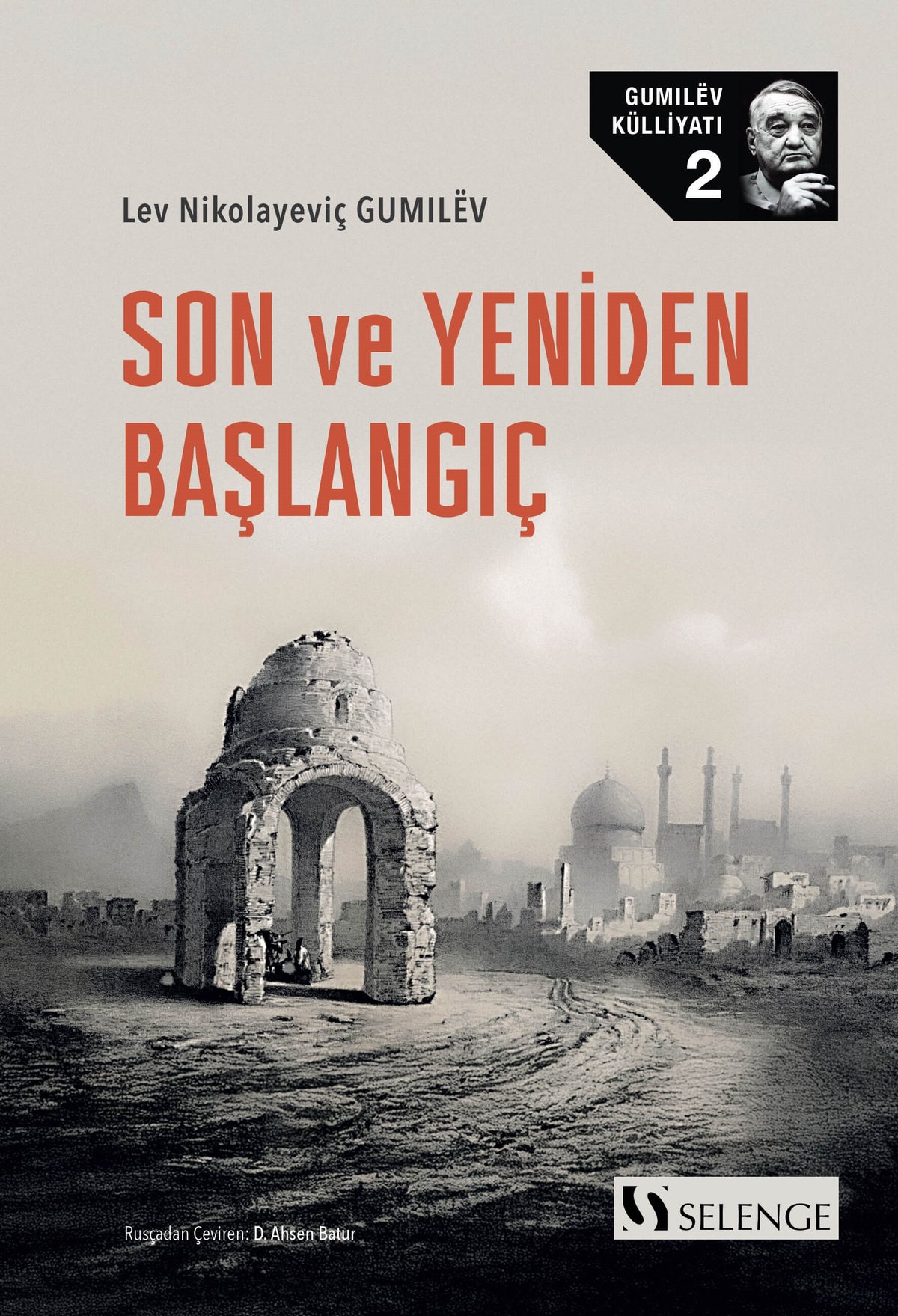 Son ve Yeniden Başlangıç - Lev Nikolayeviç Gumilöv kitap kapağı
