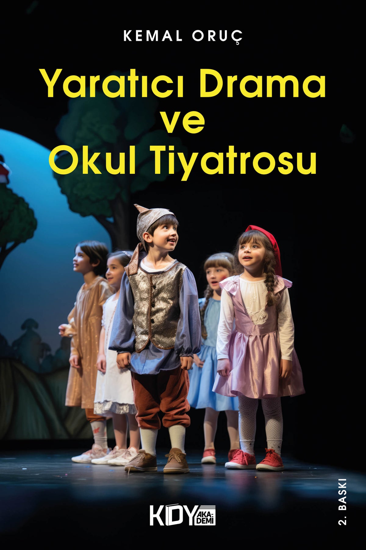 Yaratıcı Drama ve Okul Tiyatrosu - Kemal Oruç kitap kapağı