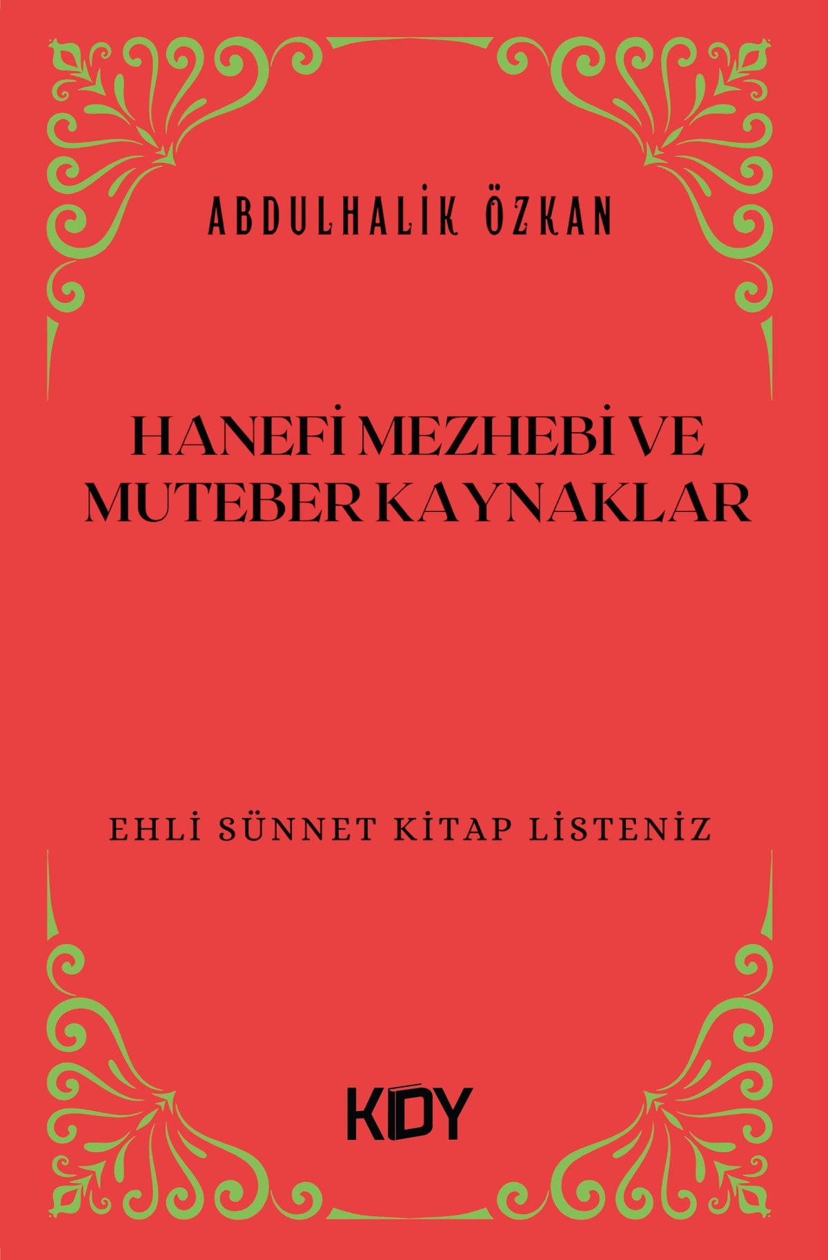 Hanefi Mezhebi ve Diğer Muteber Kaynaklar - Abdulhalik Özkan kitap kapağı