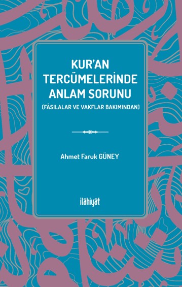 Kur'an Tercümelerinde Anlam Sorunu - Ahmet Faruk Güney kitap kapağı