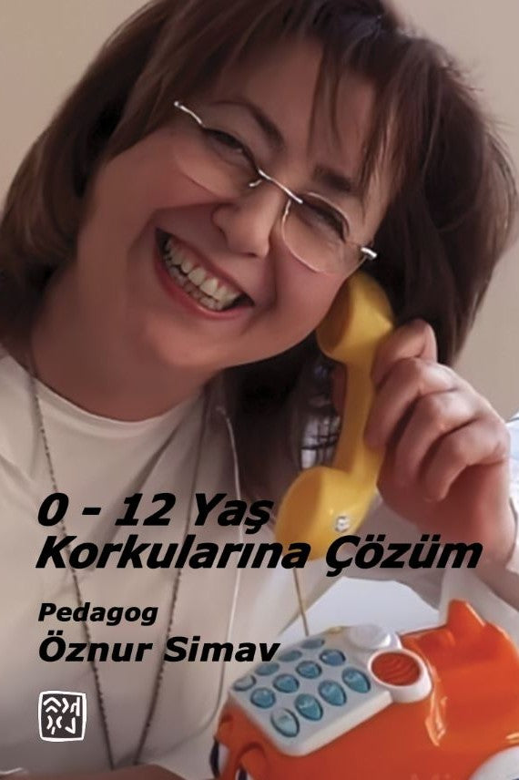 0-12 Yaş Korkularına Çözüm - Öznur Simav kitap kapağı