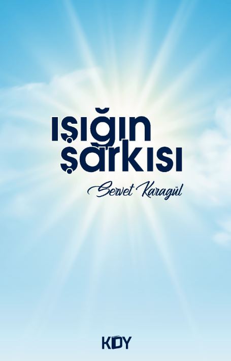Işığın Şarkısı - Servet Karagül kitap kapağı