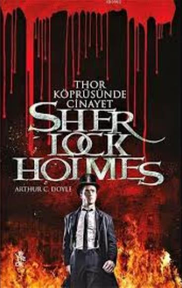 Thor Köprüsünde Cinayet - Sherlock Holmes - Sir Arthur Conan Doyle kitap kapağı