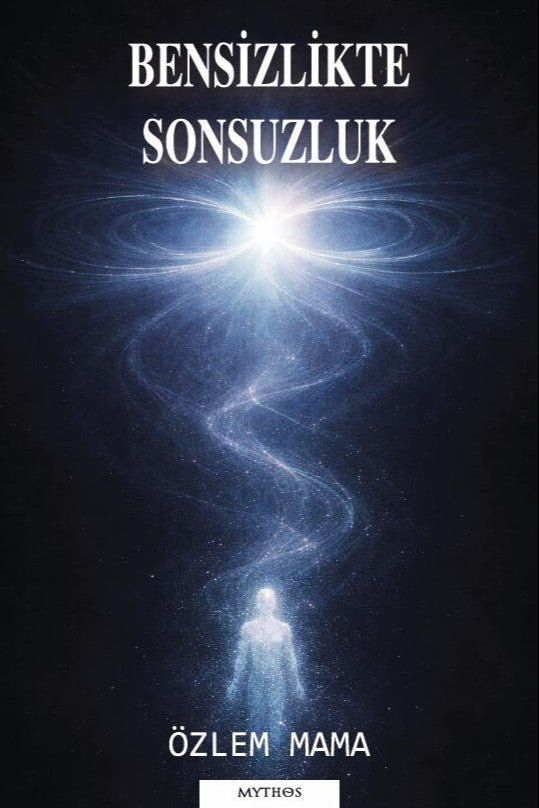 Bensizlikte Sonsuzluk - Özlem Mama kitap kapağı
