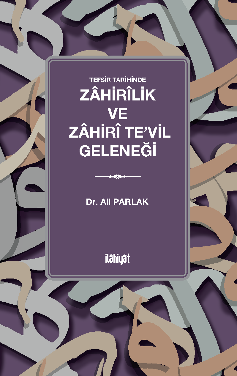 Tefsir Tarihinde Zahirîlik ve Zahirî Te'vil Geleneği - Ali Parlak kitap kapağı