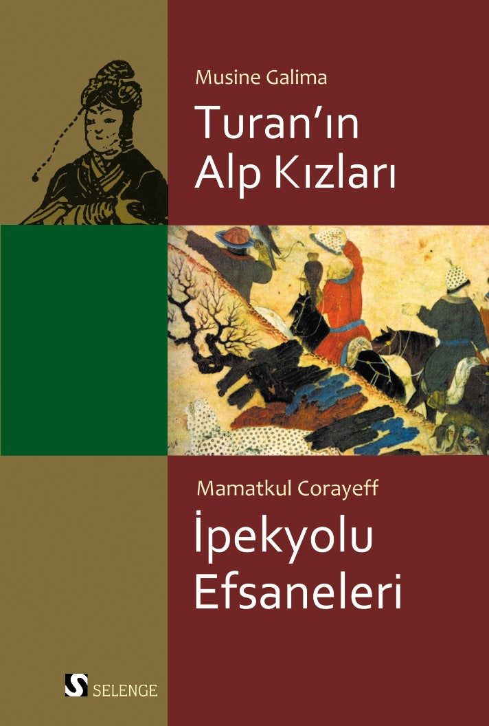 Turan'ın Alp Kızları-İpek Yolu Efsaneleri - Musine Galima kitap kapağı