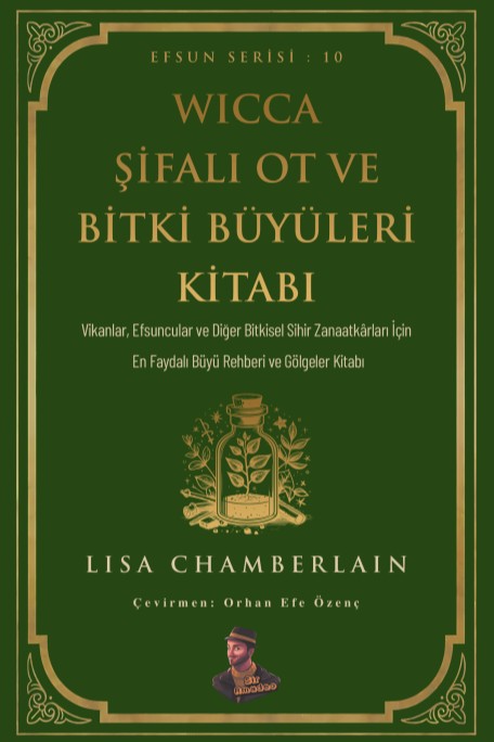 Wicca Şifalı Ot ve Bitki Büyüleri Kitabı - Lisa Chamberlain kitap kapağı