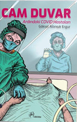 Cam Duvar Ardındaki Covid Hastaları - Göksel Altınışık Ergur kitap kapağı