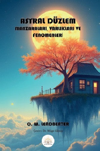 Astral Düzlem Manzaraları, Varlıkları ve Fenomenleri - C. W. Leadbeater kitap kapağı