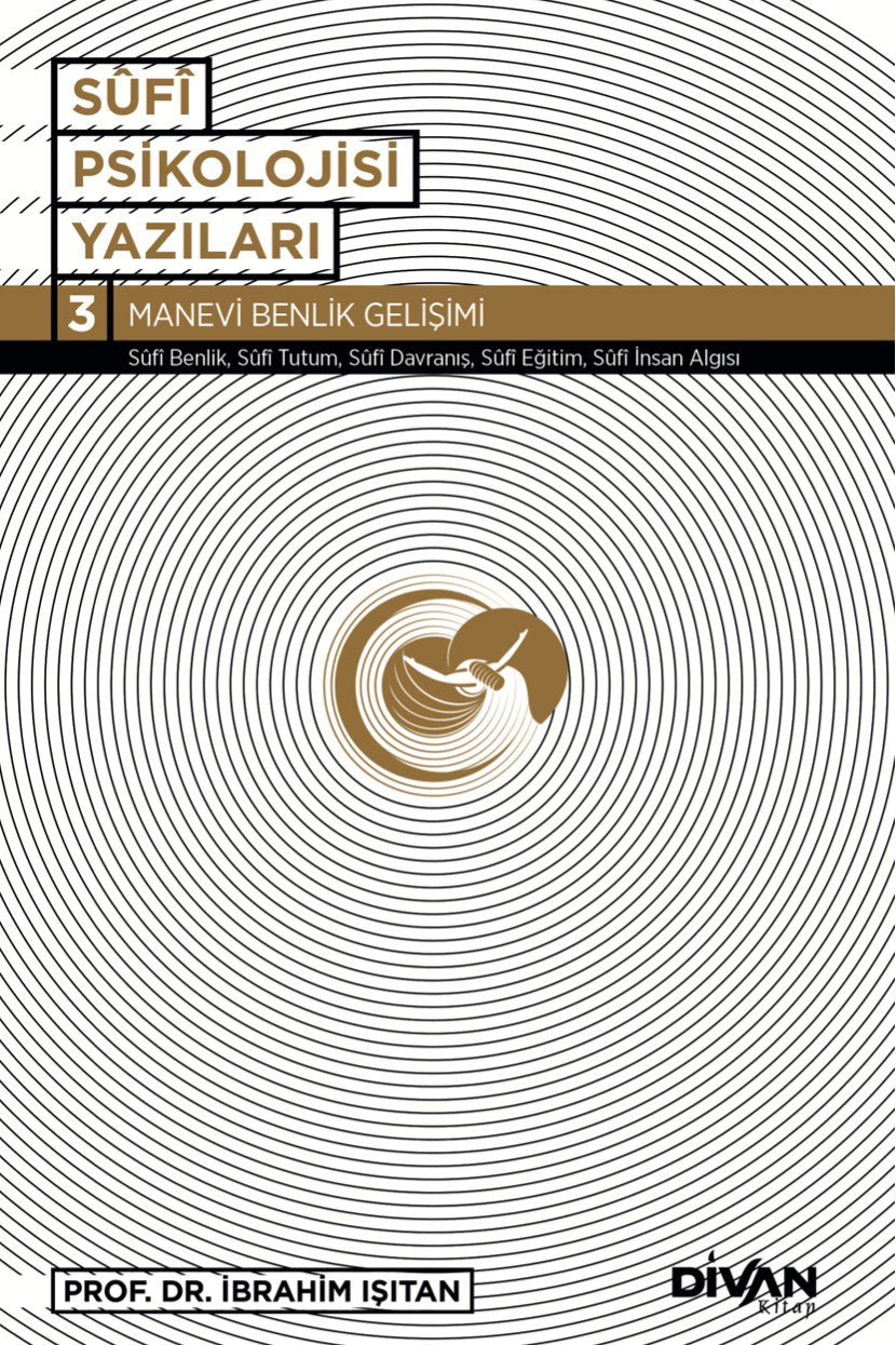 Sufi Psikolojisi Yazıları 3 / Manevi Benlik Gelişimi - İbrahim Işıtan kitap kapağı