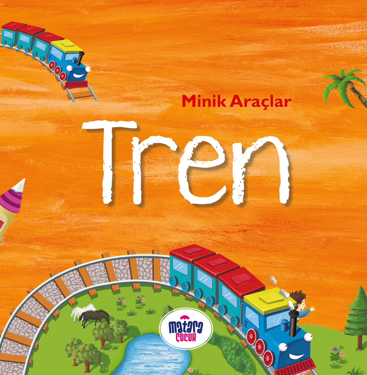 Minik Araçlar - Tren - Kolektif kitap kapağı