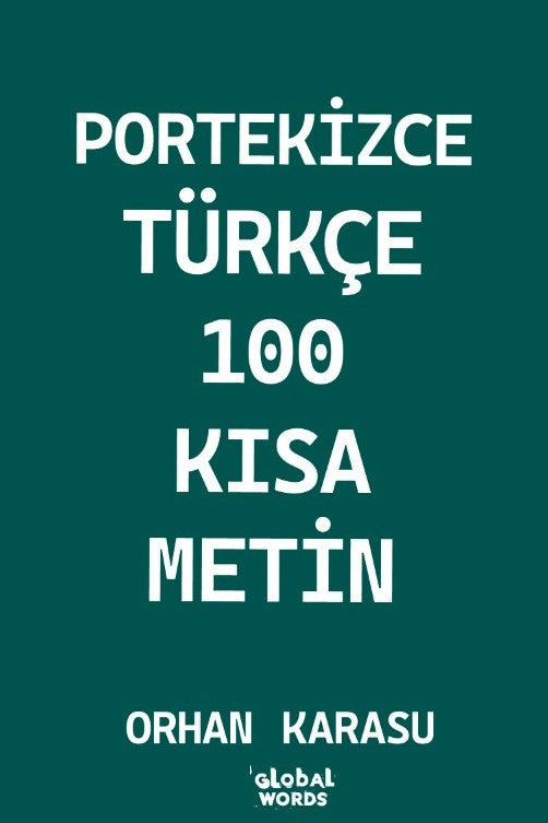 Portekizce-Türkçe 100 Kısa Metin - Orhan Karasu kitap kapağı
