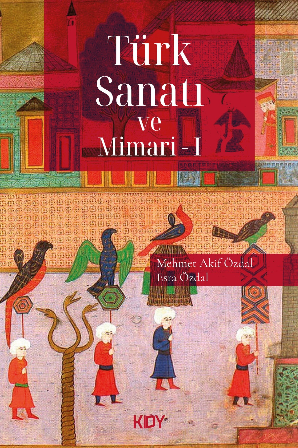 Türk Sanatı ve Mimari 1 - Mehmet Akif Özdal kitap kapağı