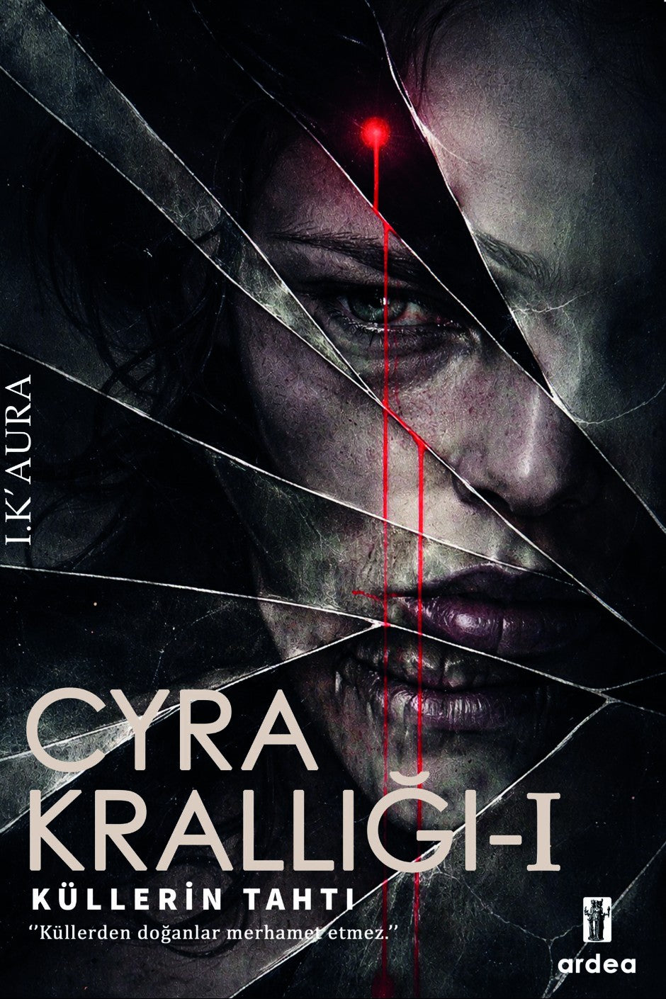 Küllerin Tahtı Cyra Krallığı - İ.K'Aura kitap kapağı