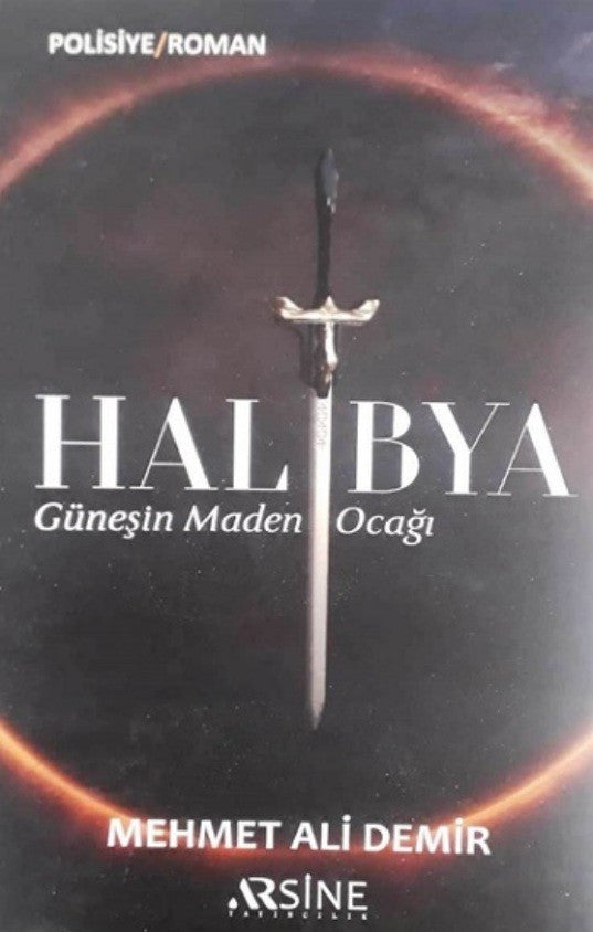 Halibya Güneşin Maden Ocağı - Mehmet Ali Demir kitap kapağı