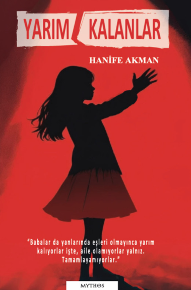 Yarım Kalanlar - Hanife Akman kitap kapağı