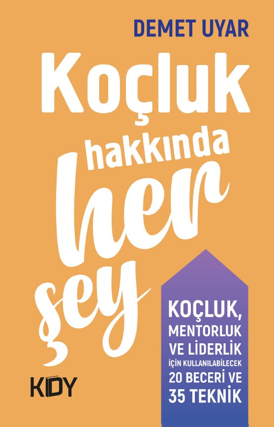 Koçluk Hakkında Her Şey - Demet Uyar kitap kapağı