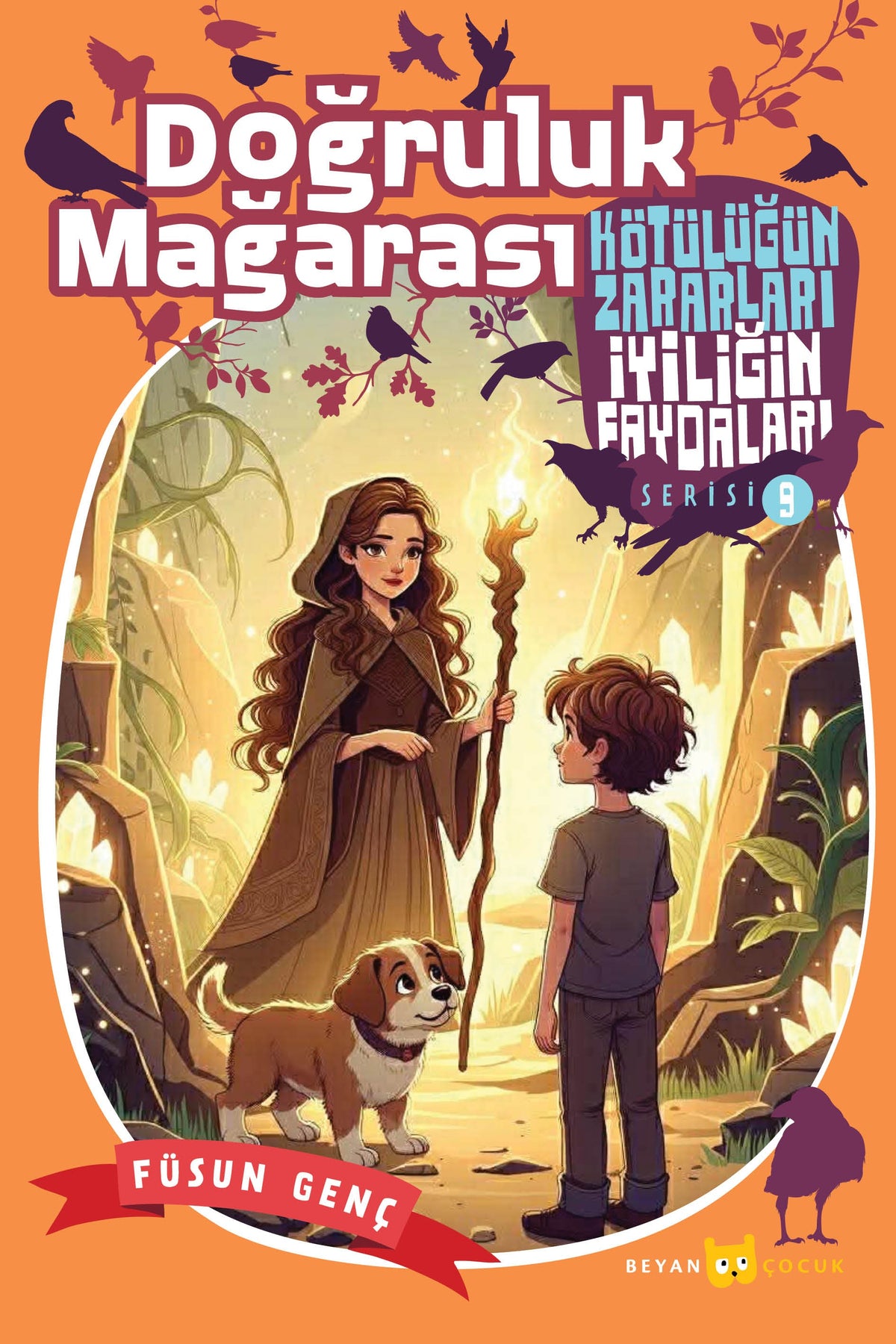 Doğruluk Mağarası / Kötülüğün Zararları İyiliğin Faydaları 9 - Füsun Genç kitap kapağı