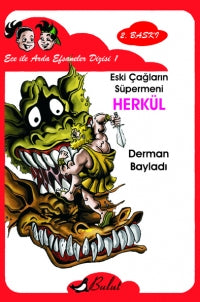 Herkül Eski Çağların Süpermeni / Ece ile Arda Efsaneler Dizisi 1 - Derman Bayladı kitap kapağı