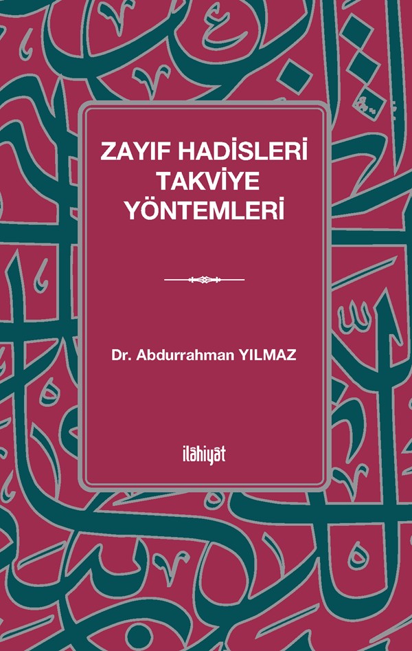 Zayıf Hadisleri Takviye Yöntemleri - Dr. Abdurrahman Yılmaz kitap kapağı