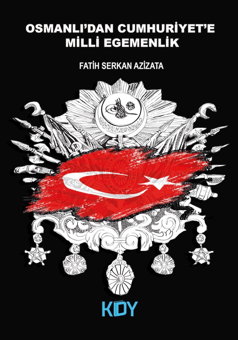 Osmanlı'dan Cumhuriyet'e Milli Egemenlik - Fatih Serkan Azizata kitap kapağı