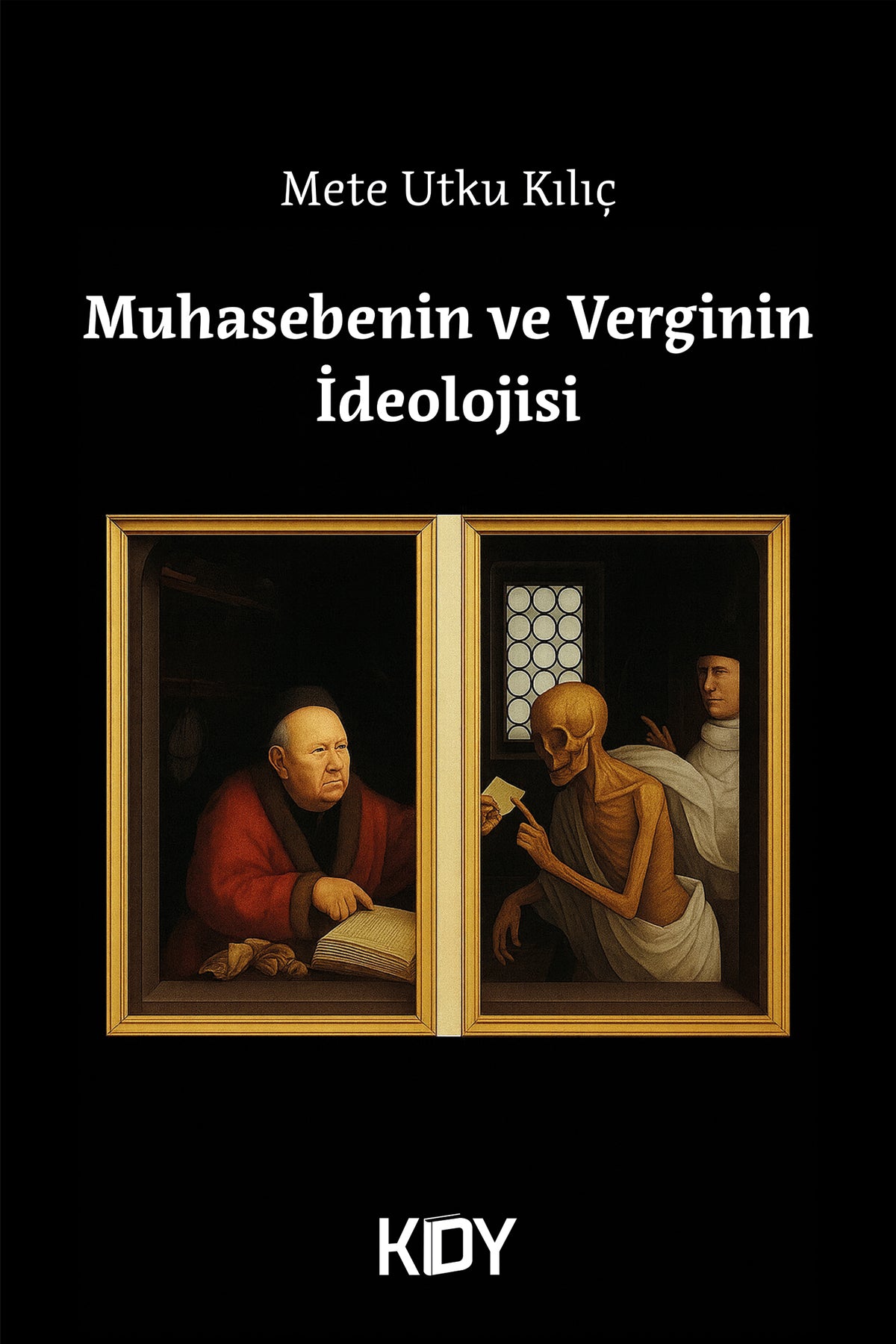 Muhasebenin ve Verginin İdeolojisi - Mete Utku Kılıç kitap kapağı
