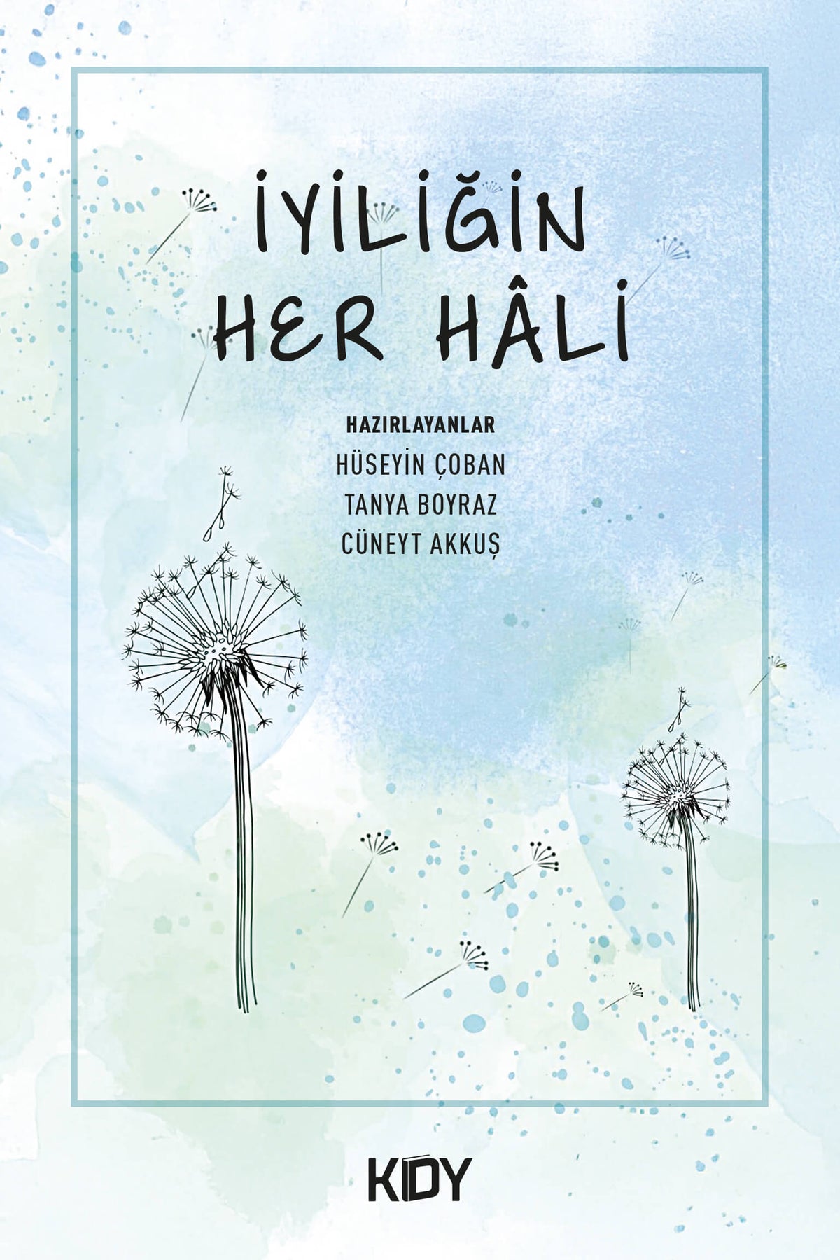 İyiliğin Her Hali - Kolektif kitap kapağı