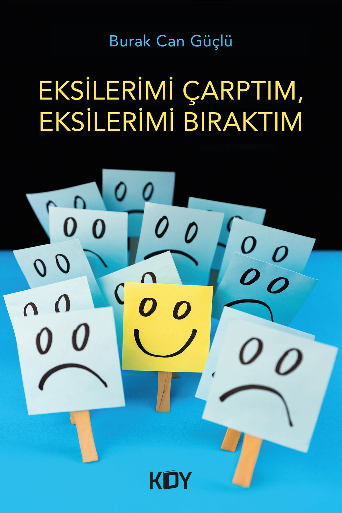Eksilerimi Çarptım, Eksilerimi Bıraktım - Burak Can Güçlü kitap kapağı
