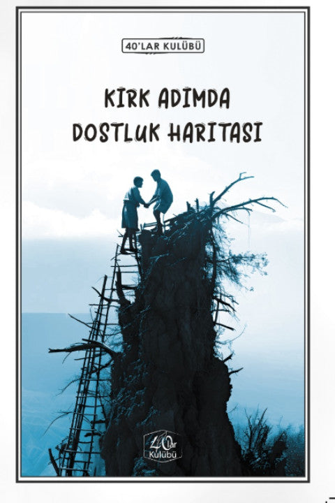 Kırk Adımda Dostluk Hikayesi - Kolektif kitap kapağı