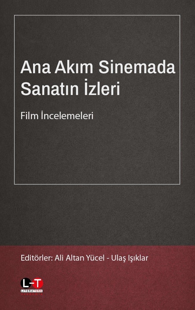 Ana Akım Sinemada Sanatın İzleri Film İncelemeleri - Ulaş Işıklar kitap kapağı