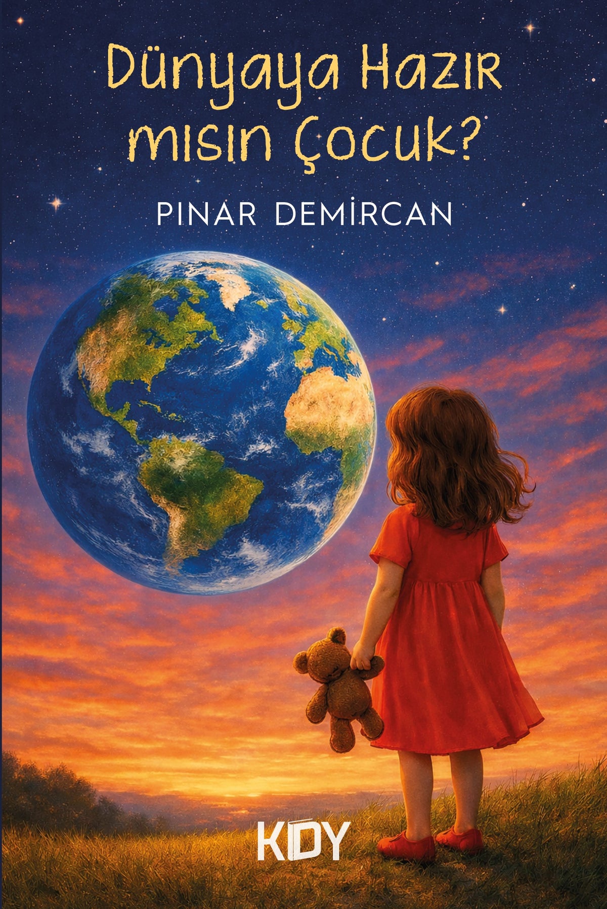 Dünyaya Hazır Mısın Çocuk - Pınar Demircan kitap kapağı