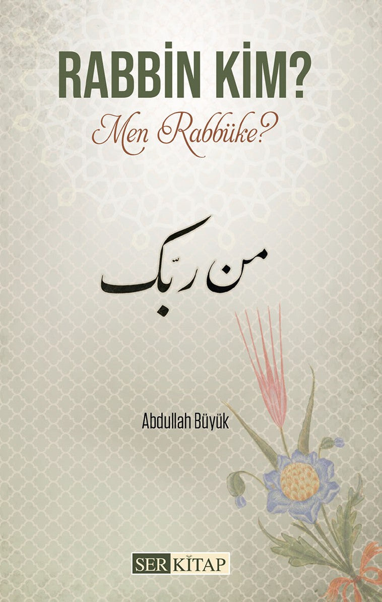 Rabbin Kim? Men Rabbüke ? - Abdullah Büyük kitap kapağı