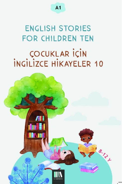 English Stories For Children Ten (A1) Çocuklar İçin İngilizce Hikayeler 10 - Kolektif kitap kapağı