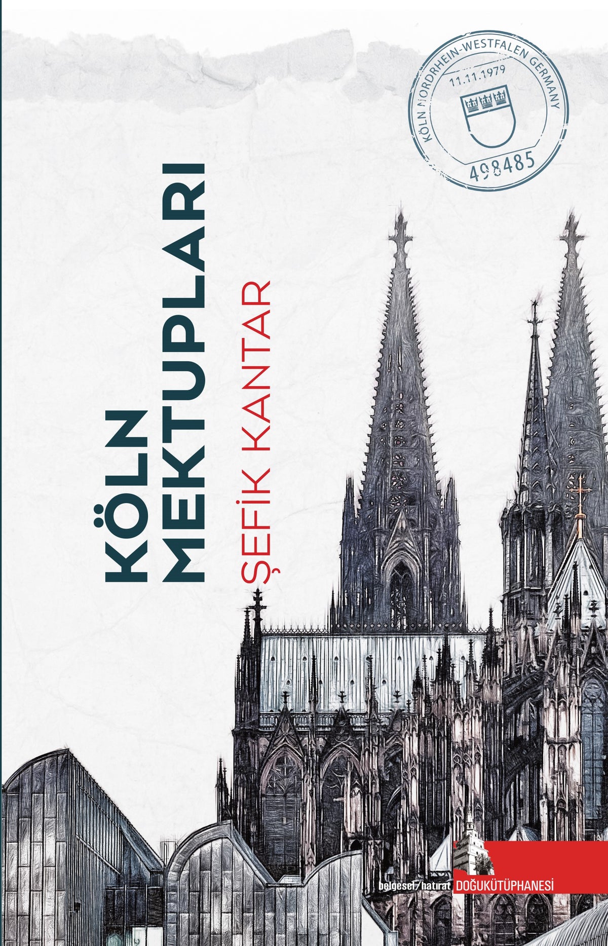 Köln Mektupları - Şefik Kantar kitap kapağı