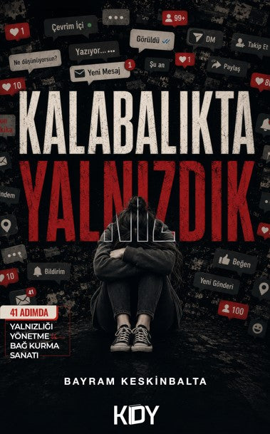 Kalabalıkta Yalnızdık - Bayram Keskinbalta kitap kapağı