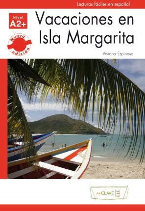 Vacaciones en Isla Margarita (Nivel A2+) İspanyolca Okuma Kitabı - Viviana Espinosa kitap kapağı
