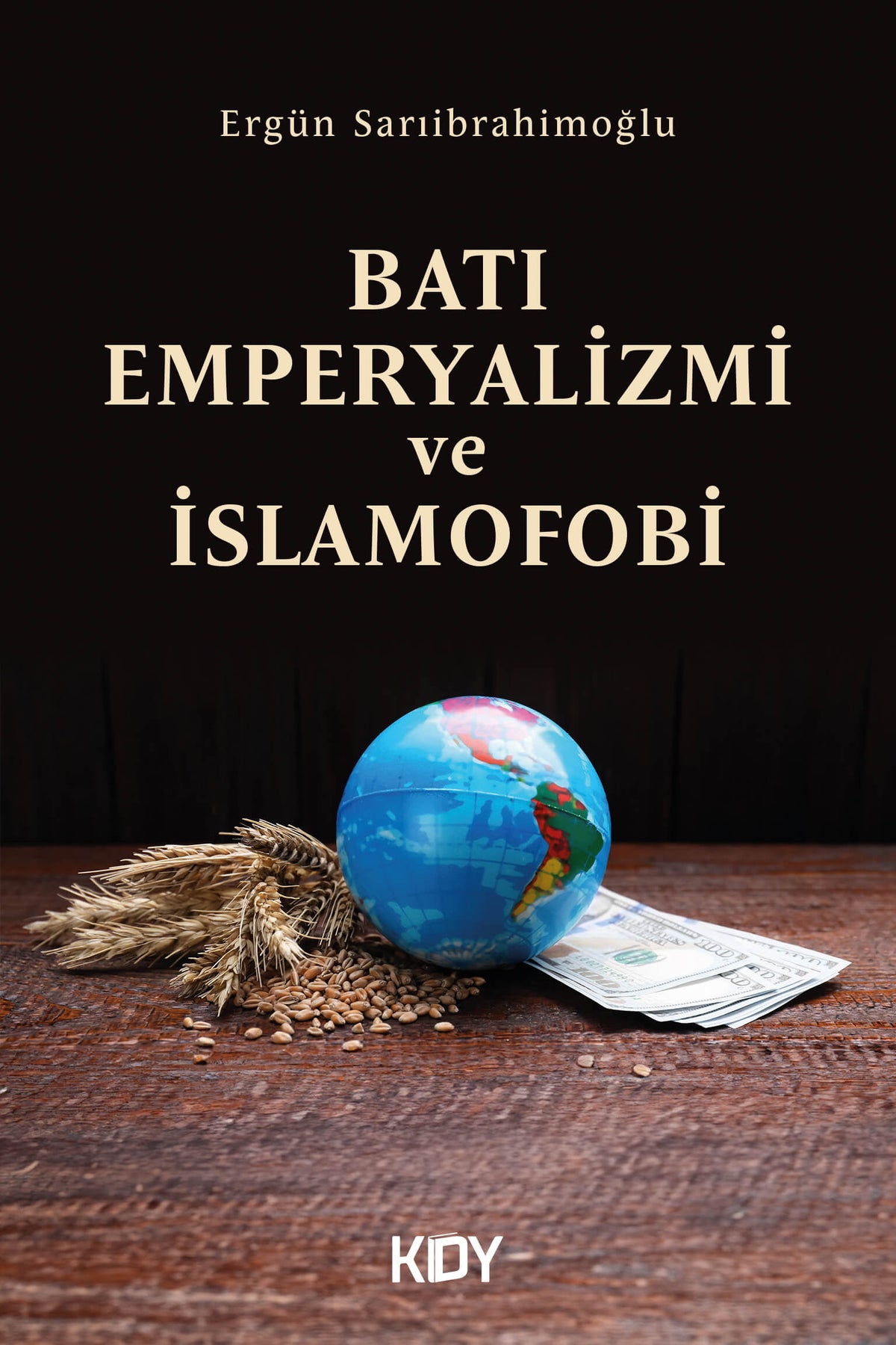Batı Emperyalizmi ve İslamofobi - Ergün Sarıibrahimoğlu kitap kapağı
