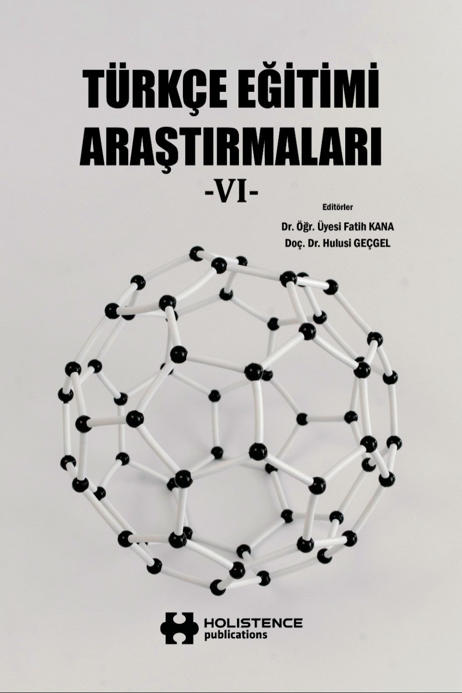 Türkçe Eğitimi Araştırmaları VI - Doç. Dr. Hulusi Geçgel kitap kapağı