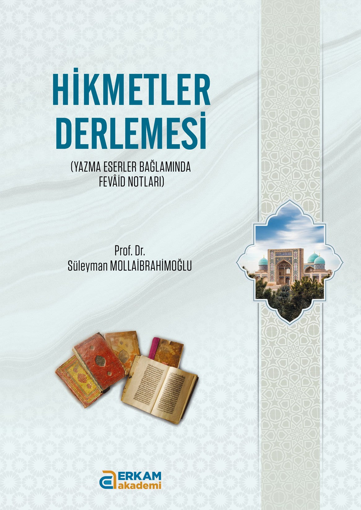 Hikmetler Derlemesi - Süleyman Mollaibrahimoğlu kitap kapağı