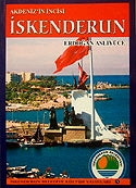 İskenderun Akdeniz'in İncisi - Erdoğan Aslıyüce kitap kapağı